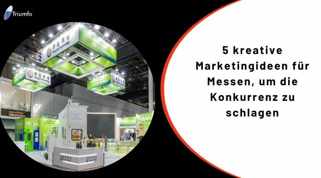 5 kreative Marketingideen für Messen, um die Konkurrenz zu schlagen