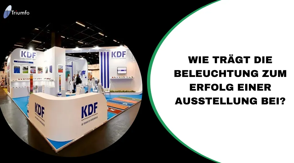 Wie trägt die Beleuchtung zum Erfolg einer Ausstellung bei