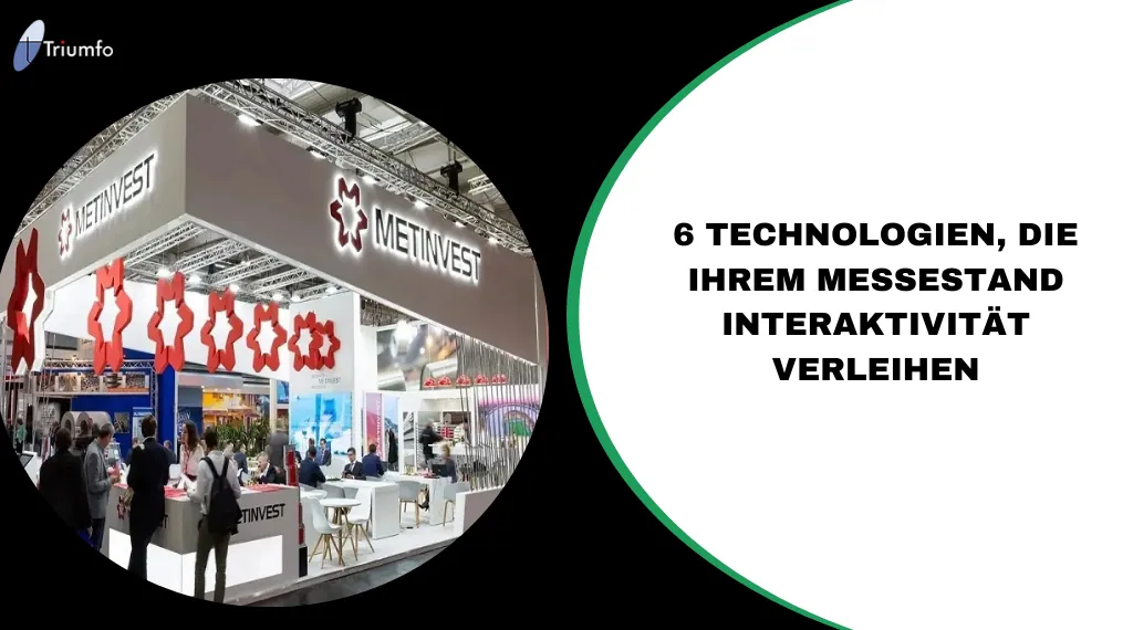 6 Technologien, die Ihrem Messestand Interaktivität verleihen