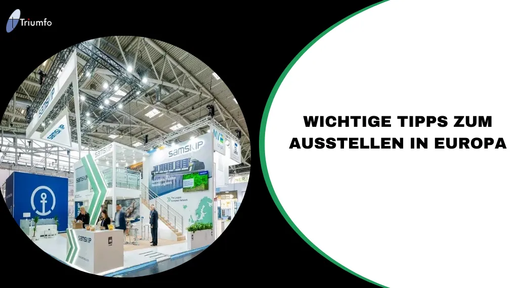 Wichtige Tipps zum Ausstellen in Europa