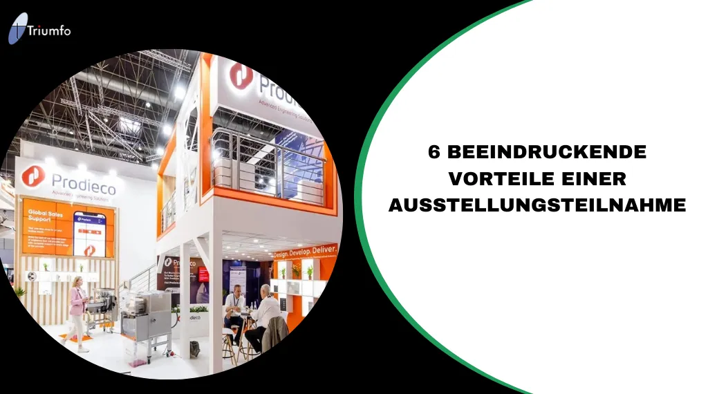 6 beeindruckende Vorteile einer Ausstellungsteilnahme