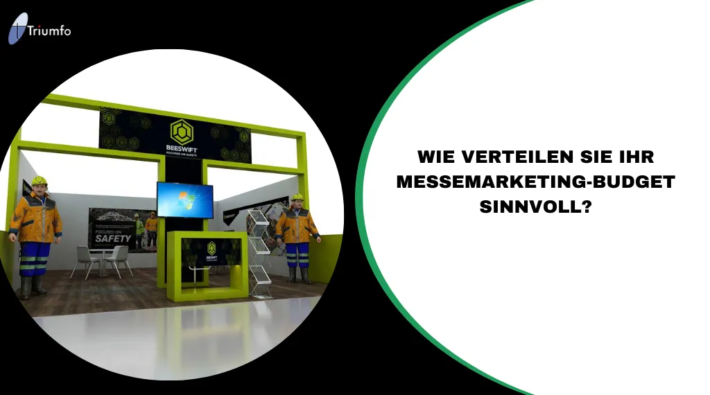 Wie verteilen Sie Ihr Messemarketing-Budget sinnvoll
