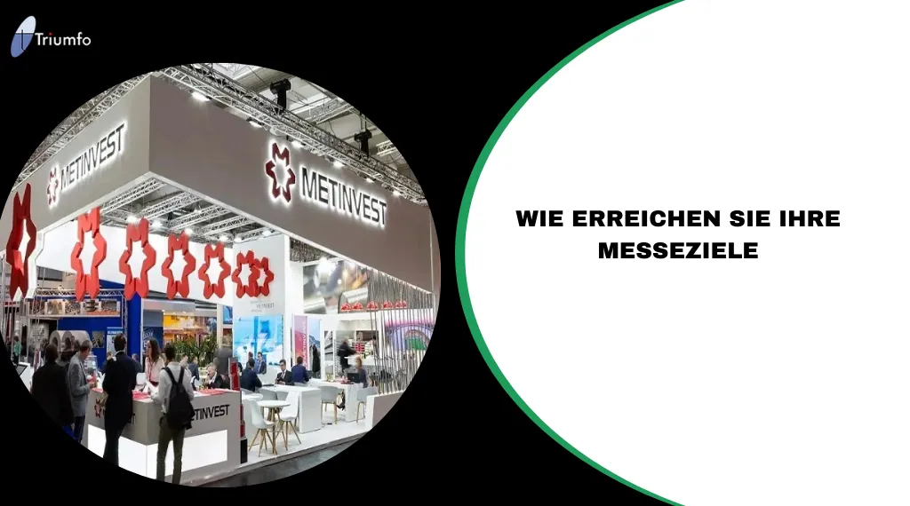 Wie erreichen Sie Ihre Messeziele im Jahr 2024?