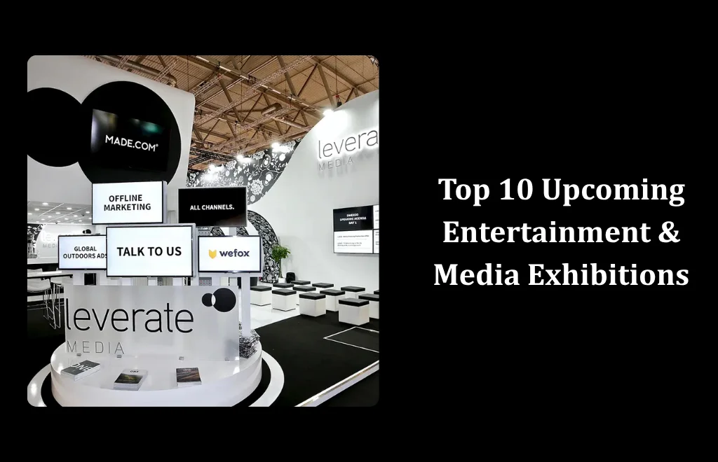 Entertainment & Media Exhibitions